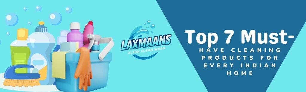 cleaning products for Indian homes must-have cleaning items eco-friendly cleaning products India top cleaning products for home essential household cleaning products
